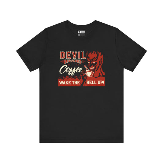 Devil Brand Wake The Hell Up Tee
