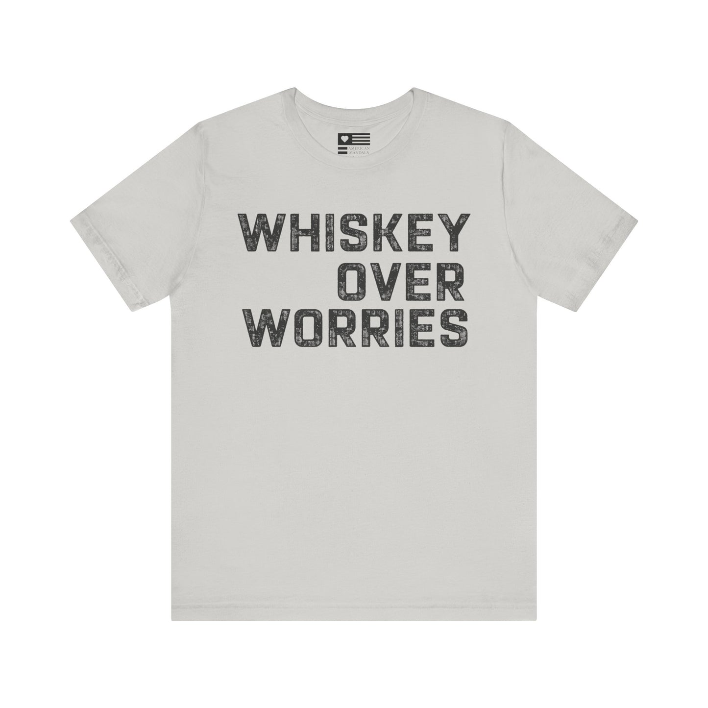 Whiskey Over Worries Tee