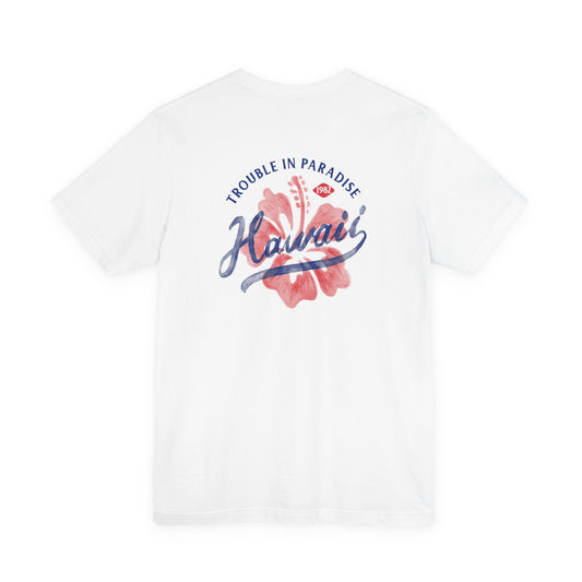 Hawaii Trouble in Paradise Tee