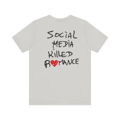 Social Media Killed Romance Tee