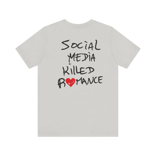 Social Media Killed Romance Tee