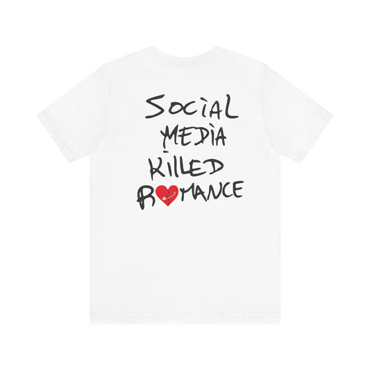Social Media Killed Romance Tee