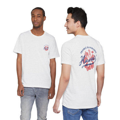 Hawaii Trouble in Paradise Tee