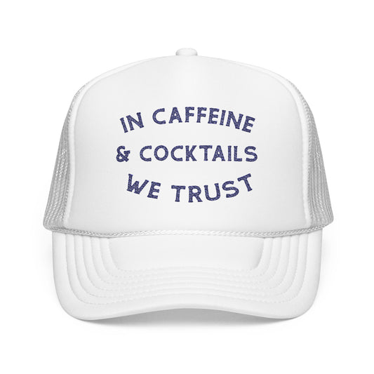 Caffiene & Cocktails Trucker Hat