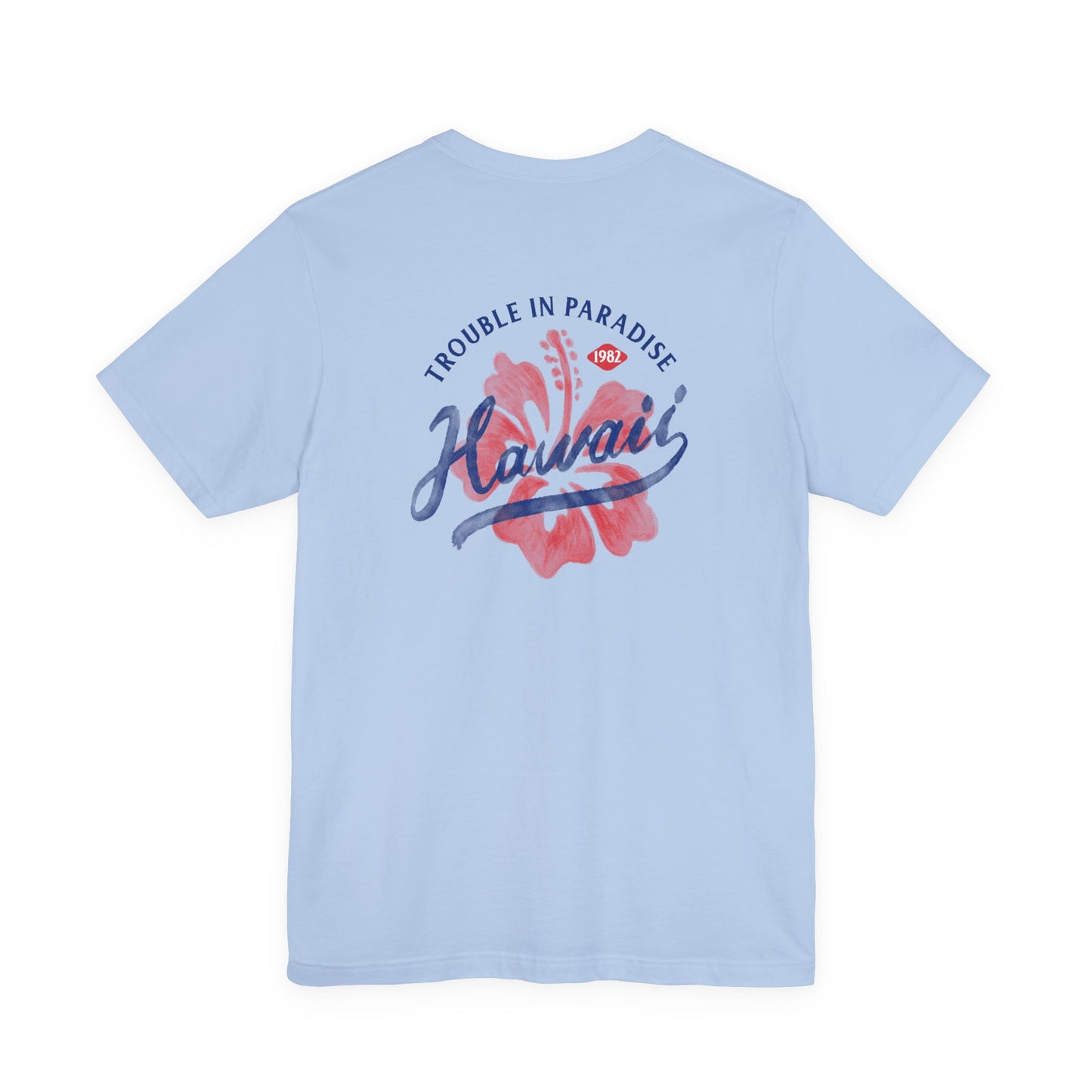 Hawaii Trouble in Paradise Tee