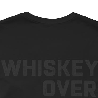 Whiskey Over Worries Tee