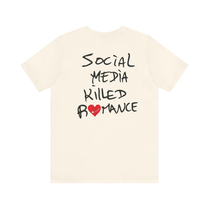 Social Media Killed Romance Tee